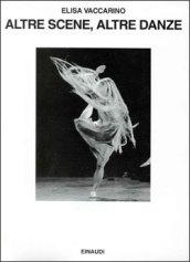 Altre scene, altre danze. Vent'anni di balletto contemporaneo