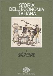 Storia dell'economia italiana. 2.L'età moderna: verso la crisi