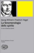 La fenomenologia dello spirito (Piccola biblioteca Einaudi. Nuova serie Vol. 386)