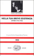 Nella tua breve esistenza. Lettere 1918-1926