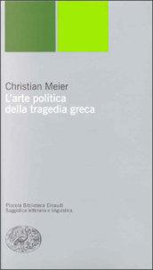 L'arte politica della tragedia greca