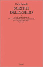 Scritti dall'esilio. 2.Dallo scioglimento della concentrazione antifascista alla guerra di Spagna (1934-1937)