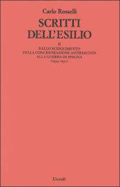 Scritti dall'esilio. 2.Dallo scioglimento della concentrazione antifascista alla guerra di Spagna (1934-1937)