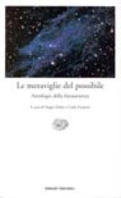 Le meraviglie del possibile. Antologia della fantascienza. Vol. 1