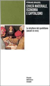 Civiltà materiale, economia e capitalismo (secoli XV-XVIII): 1