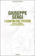 I confini del potere. Marche e signorie fra due regni medievali