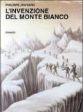 L'invenzione del Monte Bianco