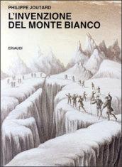 L'invenzione del Monte Bianco