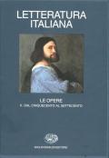 Letteratura italiana. Le opere. Vol. 2: Dal Cinquecento all'ottocento.