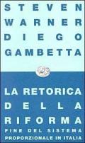 La retorica della riforma. Fine del sistema proporzionale in Italia