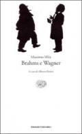 Brahms e Wagner