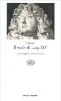 Il secolo di Luigi XIV (Einaudi tascabili Vol. 235)