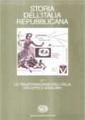 Storia dell'Italia repubblicana. La trasformazione dell'Italia: sviluppo e squilibri. 2/2: Istituzioni, movimenti, culture