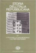 Storia dell'Italia repubblicana. L'Italia nella crisi mondiale. L'ultimo ventennio. 3.Istituzioni, politiche, culture