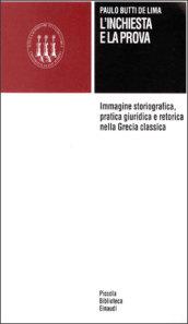 L'inchiesta e la prova. Immagine storiografica, pratica giuridica e retorica nella Grecia classica