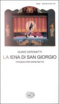 La iena di San Giorgio. Tragedia per marionette