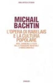L' opera di Rabelais e la cultura popolare. Riso, carnevale e festa nella tradizione medievale e rinascimentale