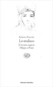 Lo stralisco-Il ritratto segreto-Filippo Prato