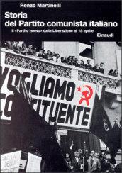 Storia del Partito Comunista Italiano. 6.Il «Partito nuovo» dalla liberazione al 18 aprile