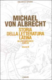 Storia della letteratura latina. 3.Letteratura della media e tarda età imperiale