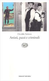 Artisti, pazzi e criminali