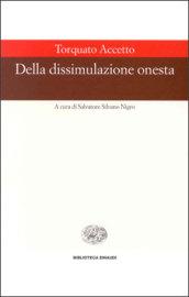Della dissimulazione onesta (Biblioteca Einaudi Vol. 4)