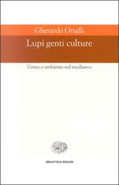 Lupi, genti, culture. Uomo e ambiente nel Medioevo