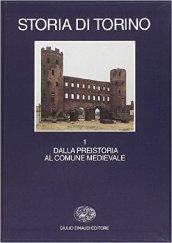 Storia di Torino. 1: Dalla preistoria al comune medievale