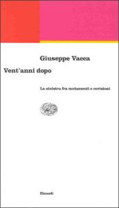 Vent'anni dopo. La Sinistra fra mutamenti e revisioni