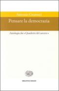 Pensare la democrazia. Antologia dai «Quaderni del carcere»