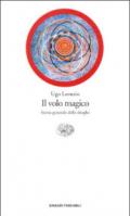 Il volo magico. Storia generale delle droghe