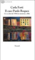 Il caso Pardo Roques. Un eccidio del 1944 tra memoria e oblio