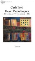 Il caso Pardo Roques. Un eccidio del 1944 tra memoria e oblio