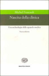 Nascita della clinica. Una archeologia dello sguardo medico