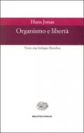 Organismo e libertà. Verso una biologia filosofica