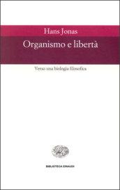 Organismo e libertà. Verso una biologia filosofica