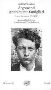 Argomenti strettamente famigliari. Lettere dal carcere (1935-1940)