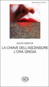 La chiave dell'ascensore. L'ora grigia