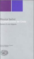 La predicazione del Cristo. Genesi di una religione