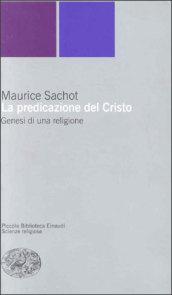 La predicazione del Cristo. Genesi di una religione