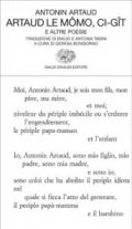 Artaud le Momo, Ci-git e altre poesie. Testo francese a fronte