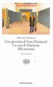 Una giornata di Ivan Denisovic-La casa di Matrjona-Alla stazione