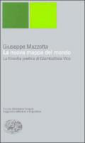 La nuova mappa del mondo. La filosofia poetica di Giambattista Vico