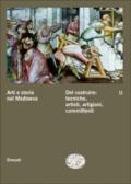 Arti e storia nel Medioevo. 2.Del costruire: tecniche, artisti, artigiani, committenti