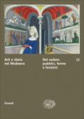 Arti e storia nel Medioevo. 3.Del vedere: pubblici, forme, funzioni culturali