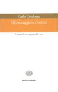 Il formaggio e i vermi. Il cosmo di un mugnaio del '500