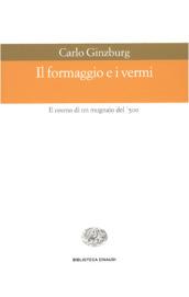 Il formaggio e i vermi. Il cosmo di un mugnaio del '500