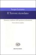 Il Terrore ricordato. Memoria e tradizione dell'esperienza rivoluzionaria