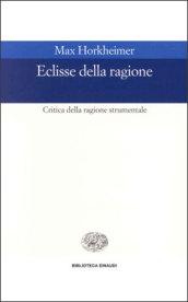 Eclissi della ragione. Critica della ragione strumentale