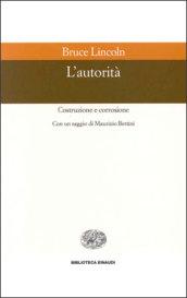 L'autorità. Costruzione e corrosione